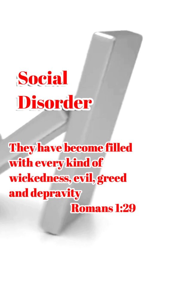 A domino falls against another with the caption "Social Disorder" and a quote from Romans 1:29 that reads "They have become filled with every kind of wickedness, evil, greed, and depravity."